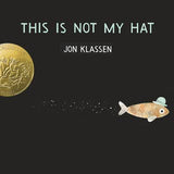 This Is Not My Hat by Jon Klassen