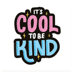 Cool To Be Kind Vinyl Sticker - Toy Polloi