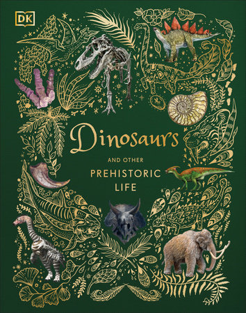 Dinosaurs and Other Prehistoric Life Book